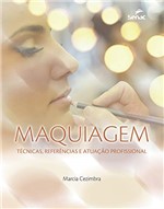 Ficha técnica e caractérísticas do produto Maquiagem: Técnicas, Referências e Atuação Profissional