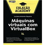 Maquinas Virtuais com Virtualbox - Colecao Academy