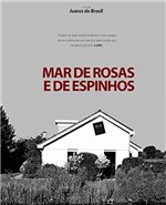 Ficha técnica e caractérísticas do produto Mar de Rosas e de Espinhos