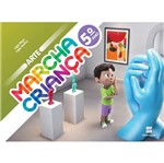 Ficha técnica e caractérísticas do produto Marcha Criança Arte - 5 Ano