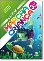 Ficha técnica e caractérísticas do produto MARCHA CRIANÇA Ciências - 3º Ano - Editora Scipione