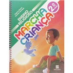 Ficha técnica e caractérísticas do produto Marcha Criança Ensino Religioso 2º Ano