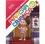 Ficha técnica e caractérísticas do produto Marcha Criança Gramática - 4 Ano