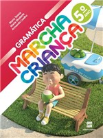 Ficha técnica e caractérísticas do produto Marcha Criança Gramática - 5 Ano - 1