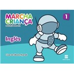 Ficha técnica e caractérísticas do produto Marcha Criança Inglês - Educação Infantil 1