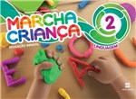 Ficha técnica e caractérísticas do produto Marcha Criança Linguagem - Educação Infantil 2 - 1