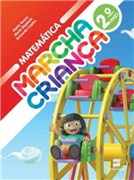 Ficha técnica e caractérísticas do produto Marcha Criança Matemática - 2 Ano - 1