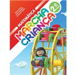 Ficha técnica e caractérísticas do produto Marcha Criança Matemática - 2 Ano