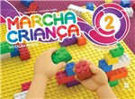 Ficha técnica e caractérísticas do produto Marcha Criança Matemática - Educação Infantil 2 - 1
