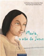 Ficha técnica e caractérísticas do produto Maria, a Mãe de Jesus - Fundamento