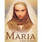 Ficha técnica e caractérísticas do produto Maria - a Mae de Jesus