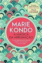 Ficha técnica e caractérísticas do produto Marie Kondo - a Mágica da Arrumação