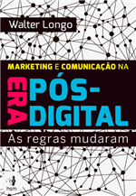 Ficha técnica e caractérísticas do produto Marketing e Comunicação da Era Pós-Digital - as Regras Mudaram - Longo...