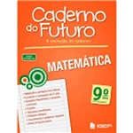 Ficha técnica e caractérísticas do produto Matemática 9º Ano: Ensino Fundamental - Coleção Caderno do Futuro - Ibep