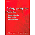 Ficha técnica e caractérísticas do produto Matematica Aplicada a Administraçao, Economia