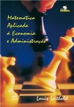 Ficha técnica e caractérísticas do produto Matemática Aplicada À Economia E Administração