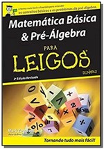 Ficha técnica e caractérísticas do produto Matematica Basica e Pre-algebra para Leigos - Alta Books