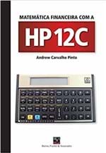 Ficha técnica e caractérísticas do produto Matemática Financeira com a Hp12C