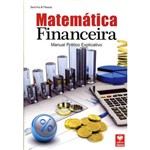 Ficha técnica e caractérísticas do produto Matemática Financeira - Manual Prático Explicativo