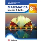 Ficha técnica e caractérísticas do produto Matematica Imenes e Lellis 8 - Moderna