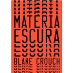 Ficha técnica e caractérísticas do produto Matéria Escura - 1ª Ed.