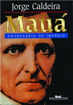 Ficha técnica e caractérísticas do produto Livro - Mauá - Empresário do Império