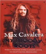 Ficha técnica e caractérísticas do produto Max Cavalera - My Bloody Roots - Agir
