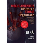 Ficha técnica e caractérísticas do produto Medicamentos Mortais e Crime Organizado - Bookman