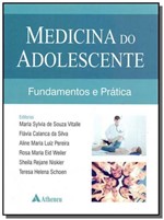 Ficha técnica e caractérísticas do produto Medicina do Adolescente - Fundamentos e Praticas - Atheneu