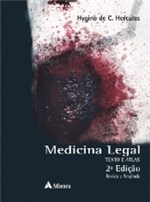 Ficha técnica e caractérísticas do produto Medicina Legal - Texto e Atlas - Atheneu - 1
