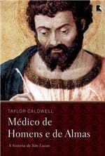 Ficha técnica e caractérísticas do produto Médico de Homens e de Almas - Caldwell,taylor - Ed. Record