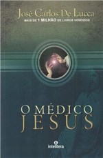 Ficha técnica e caractérísticas do produto Medico Jesus, o - Intelitera