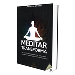 Ficha técnica e caractérísticas do produto Meditar Transforma