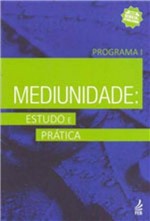 Ficha técnica e caractérísticas do produto Mediunidade - Estudo e Pratica - Programa I - Feb