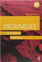 Ficha técnica e caractérísticas do produto Mediunidade: Estudo e Prática - Programa II - Feb
