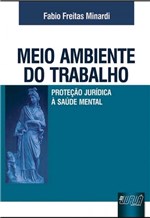 Ficha técnica e caractérísticas do produto Meio Ambiente do Trabalho - Proteção Jurídica à Saúde Mental - Juruá