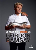 Ficha técnica e caractérísticas do produto Melhores Menus de Gordon Ramsay, os - Senac