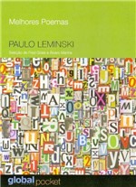 Ficha técnica e caractérísticas do produto Melhores Poemas - Paulo Leminski - Editora Global