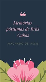 Ficha técnica e caractérísticas do produto Memórias Póstumas de Brás Cubas: Machado de Assis