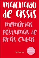 Ficha técnica e caractérísticas do produto Memórias Póstumas de Brás Cubas - Via Leitura