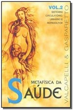 Ficha técnica e caractérísticas do produto Metafisica da Saude Vol.2 - Vida Consciencia