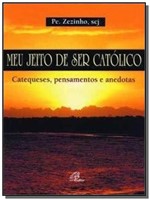 Ficha técnica e caractérísticas do produto Meu Jeito de Ser Católico - Paulinas