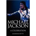 Ficha técnica e caractérísticas do produto Michael Jackson a Celebration
