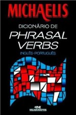 Ficha técnica e caractérísticas do produto Michaelis Dicionário de Phrasal Verbs Inglês-Português Melhoramentos