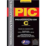 Ficha técnica e caractérísticas do produto Microcontroladores Pic - Programaçao em C