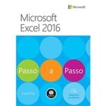 Ficha técnica e caractérísticas do produto Microsoft Excel 2016 - Série Passo a Passo