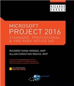 Ficha técnica e caractérísticas do produto Microsoft Project 2016 - Standard, Professional e Pro para Office 365 - Brasport