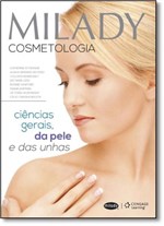 Ficha técnica e caractérísticas do produto Milady Cosmetologia: Ciências Gerais, da Pele e das Unhas - Cengage
