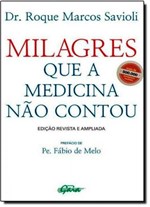 Ficha técnica e caractérísticas do produto Milagres que a Medicina não Contou - Global
