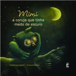 Ficha técnica e caractérísticas do produto Mimi a Coruja que Tinha Medo de Escuro - Panda